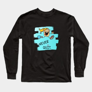 Rita Never Quits Long Sleeve T-Shirt